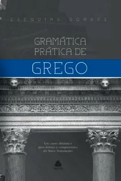 Livro Gramatica PrÃ¡tica de Grego - Resumo, Resenha, PDF, etc.