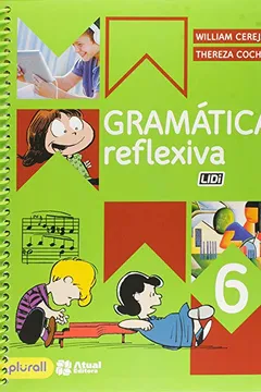 Livro GRAMÁTICA REFLEXIVA  6º ANO - Resumo, Resenha, PDF, etc.