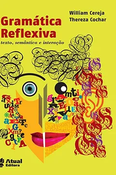 Livro Gramática Reflexiva - Volume Único - Resumo, Resenha, PDF, etc.