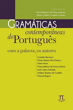 Livro Gramáticas Contemporâneas Do Português. Com A Palavra, Os Autores - Resumo, Resenha, PDF, etc.