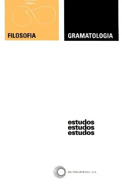 Livro Gramatologia - Resumo, Resenha, PDF, etc.