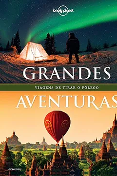 Livro Grandes Aventuras. Viagens de Tirar o Fôlego - Resumo, Resenha, PDF, etc.
