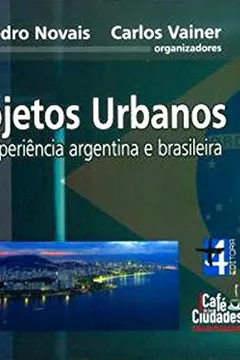 Livro Grandes Projetos Urbanos. Olhares Críticos Sobre A Experiência Argentina E Brasileira - Resumo, Resenha, PDF, etc.