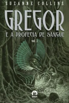 Livro Gregor e a Profecia de Sangue - Volume 3 - Resumo, Resenha, PDF, etc.