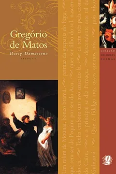 Livro Gregorio de Matos - Melhores Poemas - Resumo, Resenha, PDF, etc.