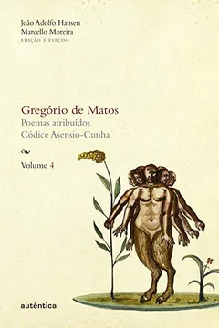 Livro Gregório de Matos - Volume 4 - Resumo, Resenha, PDF, etc.