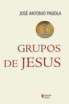 Livro Grupos de Jesus - Resumo, Resenha, PDF, etc.