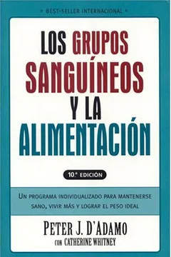 Livro Grupos Sanguineos y La Alimentacion: Un Programa Individualizado Para Permanecer Saludable, Vivir Mas - Resumo, Resenha, PDF, etc.