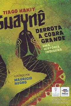 Livro Guaynê Derrota a Cobra Grande. Uma História Indígena - Resumo, Resenha, PDF, etc.