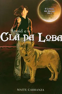 Livro Guerra Das Bruxas - V. 01 - Anaid E O Cla Da Loba - Resumo, Resenha, PDF, etc.