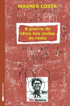 Livro Guerra Do Tenis Nas Ondas Do Radio, A - Resumo, Resenha, PDF, etc.