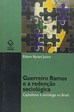 Livro Guerreiro Ramos e a Redenção Sociológica - Resumo, Resenha, PDF, etc.