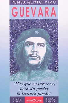 Livro Guevara - Col. Pensamento Vivo - Resumo, Resenha, PDF, etc.