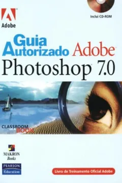 Livro Guia Autorizado Adobe Photoshop 7.0 (+ CD-ROM) - Resumo, Resenha, PDF, etc.