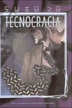 Livro Guia Da Tecnocracia - Resumo, Resenha, PDF, etc.