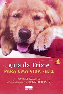 Livro Guia da Trixie Para Uma Vida Feliz - Resumo, Resenha, PDF, etc.