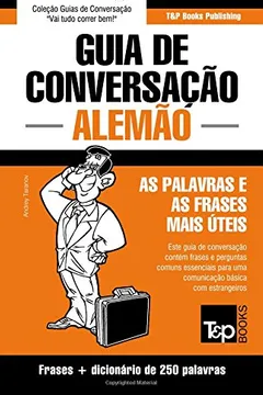 Livro Guia de Conversacao Portugues-Alemao E Mini Dicionario 250 Palavras - Resumo, Resenha, PDF, etc.
