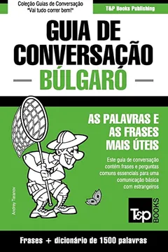 Livro Guia de Conversacao Portugues-Bulgaro E Dicionario Conciso 1500 Palavras - Resumo, Resenha, PDF, etc.