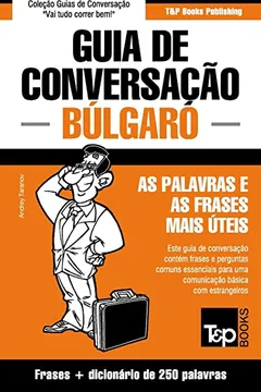 Livro Guia de Conversacao Portugues-Bulgaro E Mini Dicionario 250 Palavras - Resumo, Resenha, PDF, etc.