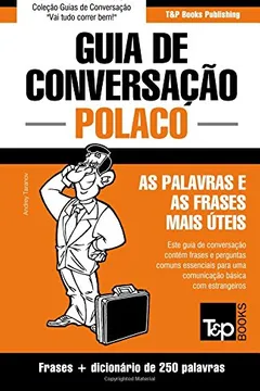 Livro Guia de Conversacao Portugues-Polaco E Mini Dicionario 250 Palavras - Resumo, Resenha, PDF, etc.