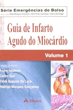 Livro Guia de Infarto Agudo do Miocárdio - Volume 1 - Resumo, Resenha, PDF, etc.