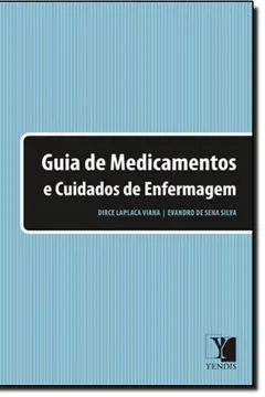 Livro Guia de Medicamentos e Cuidados de Enfermagem - Resumo, Resenha, PDF, etc.