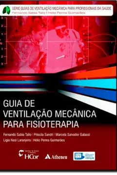 Livro Guia de Ventilação Mecânica Para Fisioterapia - Resumo, Resenha, PDF, etc.