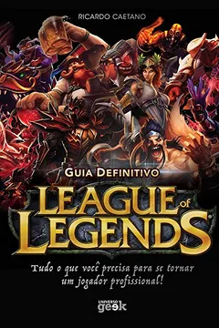Livro Guia Definitivo de League of Legends - Resumo, Resenha, PDF, etc.