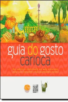 Livro Guia Do Gosto Carioca - Resumo, Resenha, PDF, etc.