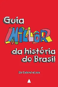 Livro Guia Millôr Da História Do Brasil  - Resumo, Resenha, PDF, etc.