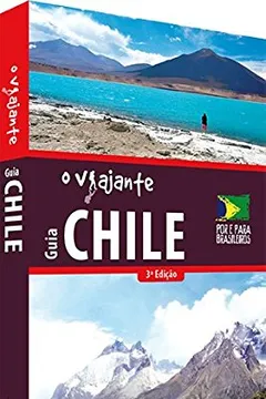 Livro Guia o Viajante Chile - Resumo, Resenha, PDF, etc.
