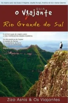 Livro Guia O Viajante. Rio Grande Do Sul - Resumo, Resenha, PDF, etc.