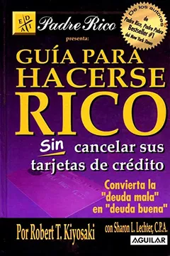 Livro Guia Para Hacerse Rico Sin Cancelar Sus Tarjetas de Credito. - Resumo, Resenha, PDF, etc.