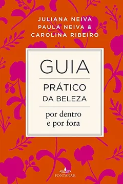 Livro Guia Prático da Beleza Por Dentro e Por Fora - Resumo, Resenha, PDF, etc.