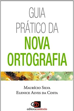 Livro Guia Prático da Nova Ortografia - Resumo, Resenha, PDF, etc.