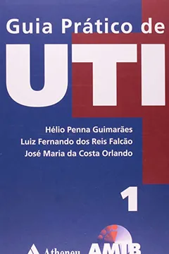Livro Guia Prático de UTI - 2 Volumes - Resumo, Resenha, PDF, etc.