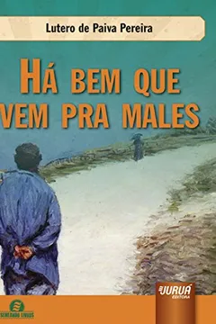 Livro Há Bem que Vem Pra Males - Resumo, Resenha, PDF, etc.
