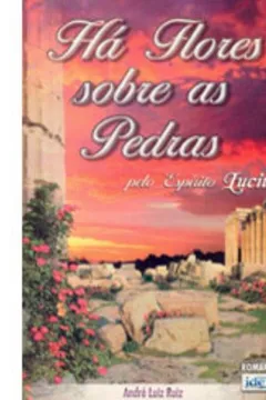 Livro Há Flores Sobre As Pedras - Resumo, Resenha, PDF, etc.