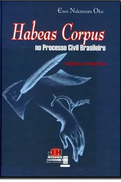 Livro Habeas Corpus no Processo Civil Brasileiro: Teoria e Prática - Resumo, Resenha, PDF, etc.