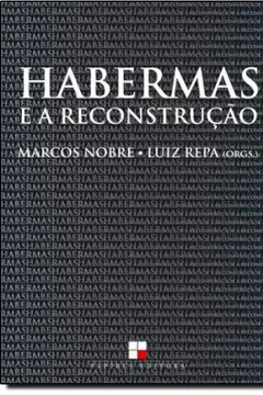 Livro Habermas e a Reconstrução. Sobre a Categoria Central da Teoria Crítica Habermasiana - Resumo, Resenha, PDF, etc.