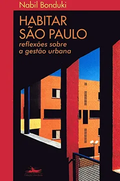 Livro Habitar São Paulo - Resumo, Resenha, PDF, etc.