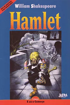 Livro Hamlet - Série Neoleitores. Coleção É Só O Começo - Resumo, Resenha, PDF, etc.