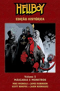 Livro Hellboy - Máscaras e Monstros - Edição Histórica- Volume 05 - Resumo, Resenha, PDF, etc.