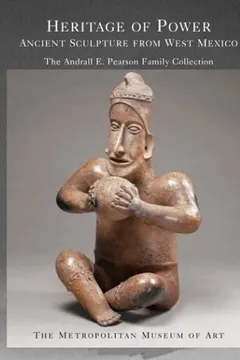 Livro Heritage of Power: Ancient Sculpture from West Mexico: The Andrall E. Pearson Family Collection - Resumo, Resenha, PDF, etc.