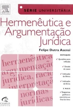 Livro Hermenêutica e Argumentação Jurídica - Série Universitária - Resumo, Resenha, PDF, etc.