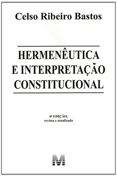 Livro Hermenêutica e Interpretação Constitucional - Resumo, Resenha, PDF, etc.