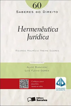 Livro Hermenêutica Jurídica - Volume 60. Coleção Saberes do Direito - Resumo, Resenha, PDF, etc.