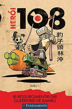 Livro Herói 108. O Ressurgimento do Guerreiro de Bambu - Volume 1 - Resumo, Resenha, PDF, etc.