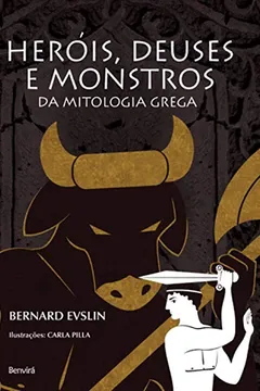 Livro Heróis, Deuses e Monstros da Mitologia Grega - Resumo, Resenha, PDF, etc.