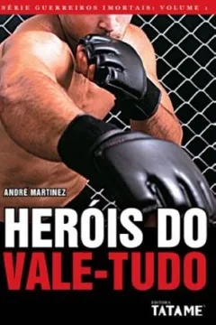 Livro Herois Do Vale-Tudo - Volume 1 - Resumo, Resenha, PDF, etc.